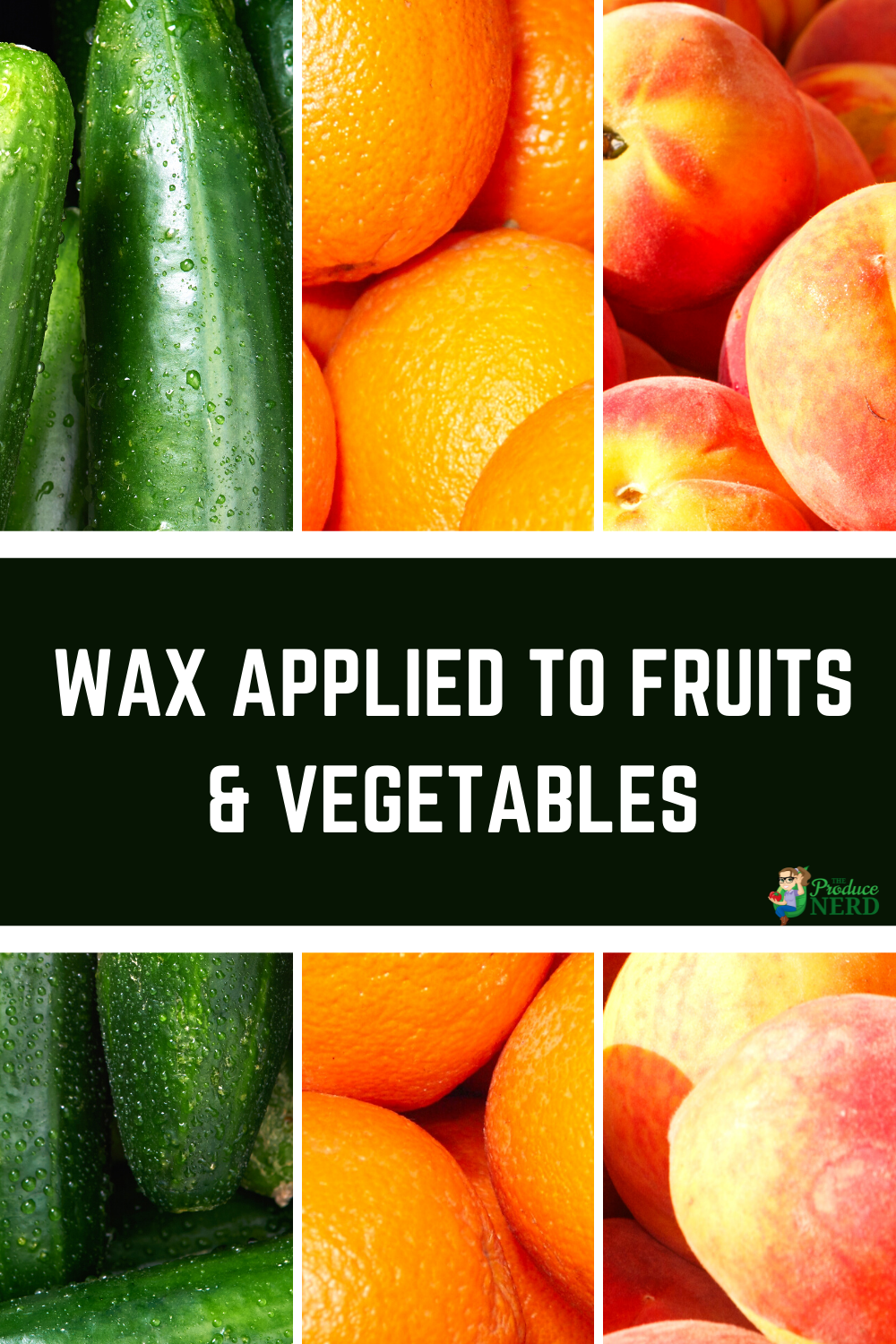 Read more about the article Waxes on Fruits & Vegetables: Common Produce that Receives a Wax Application