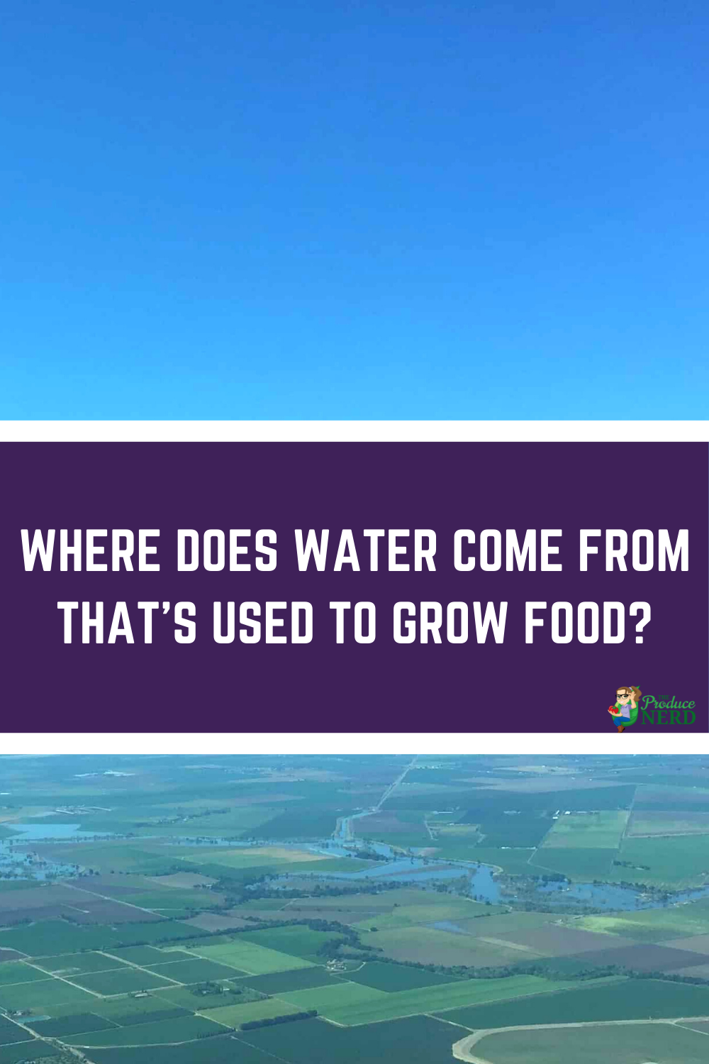 Read more about the article Agricultural Water: Water Sources & Irrigation Methods