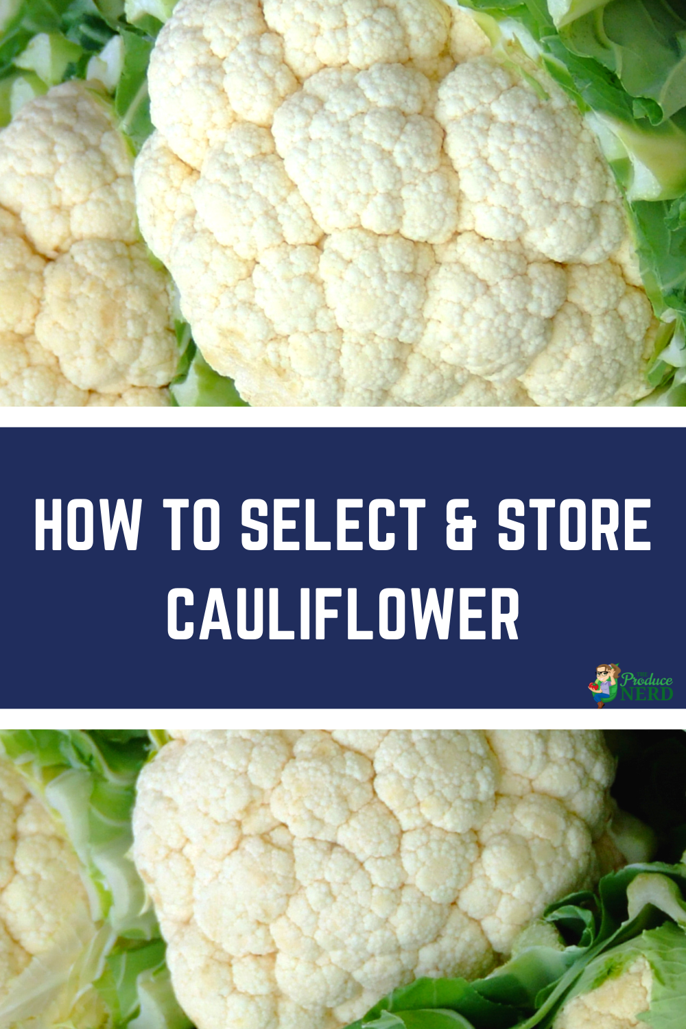 Read more about the article How to Select & Store Cauliflower